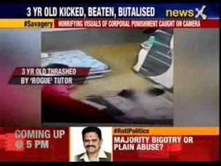 3 year old thrashed by ' rogue' tutor in Kolkata