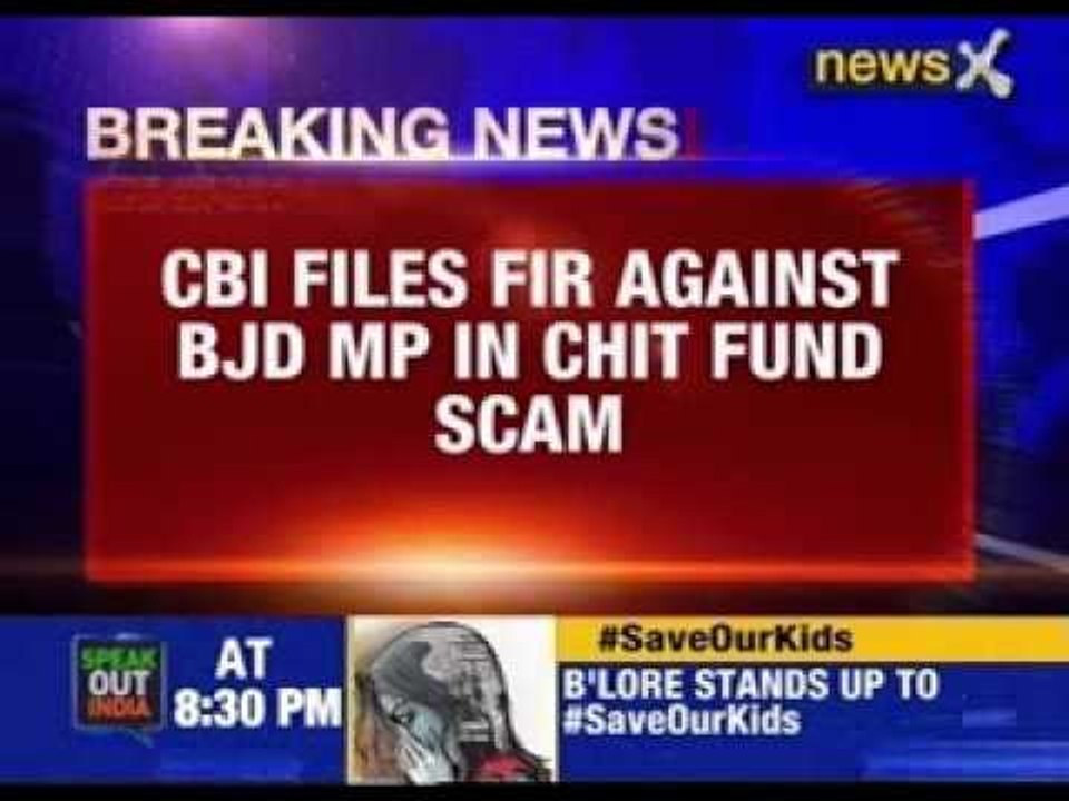 CBI files FIR against BJD MP in chit fund scam