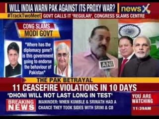 Terror at Border, Betrayal in Capital: Will India warn Pak against its proxy war?