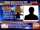 Gwalior judge alleges molestation by M.P High court
