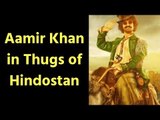 Aamir Khan in Thugs of Hindostan reveals his look as Firangi with new motion poster; आमिर खान