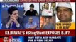 India Debates: Kejriwal's #StingStunt exposes BJP?