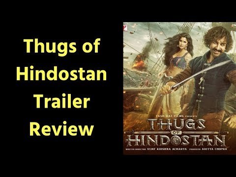 Thugs of Hindostan Trailer Review in Hindi | Thugs of Hindostan movie, Amitabh Bachchan, Aamir Khan