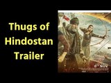 Thugs of Hindostan Trailer Review, Vishal Anand, Amitabh Bachchan, Aamir Khan, Katrina Kaif