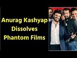 Phantom Films Dissolved: Anurag Kashyap tweets announcement with emotional message