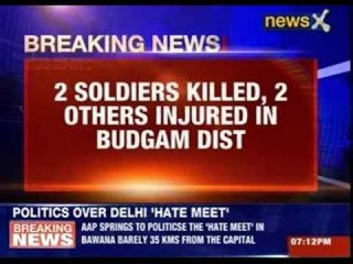 2 soldiers killed and two others injured in Jammu and kashmir