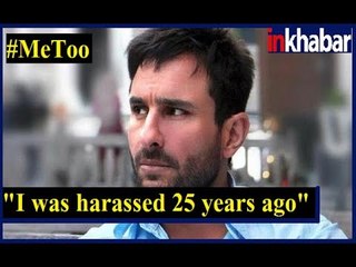 Saif Ali Khan Joins the MeToo Campaign, Reveals the 25 Years Old Moment of Harassment