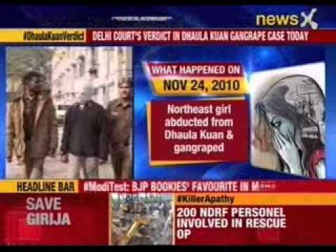 Delhi court’s verdict in Dhaula Kuan gangrape case today
