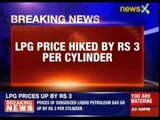 LPG price hiked by Rs 3 per cylinder