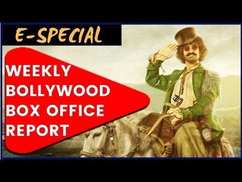 Weekly Bollywood Box Office Collection; जाने किस मूवी ने कितने कमाए; Thugs of Hindostan का क्या हुआ