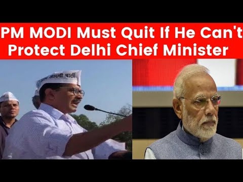 PM Narendra Modi Must Quit If He Can't Protect Delhi Chief Minister: Arvind Kejriwal