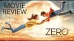 Zero Movie Review; Zero Film Review; Shah Rukh Khan; Anushka Sharma; जीरो फिल्म समीक्षा