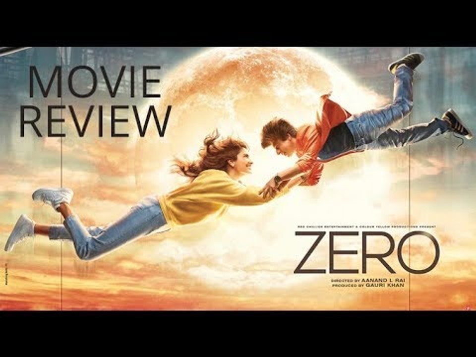 Zero Movie Review; Zero Film Review; Shah Rukh Khan; Anushka Sharma; जीरो फिल्म समीक्षा