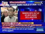 Ajay Maken hits out at Kejriwal asset declaration
