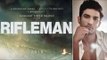 Rifleman Movie Teaser Review | Rifleman Film Teaser Review | Sushant Singh Rajput | राइफलमैन फिल्म