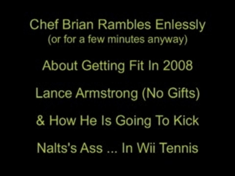 Chef Brian Gets Fit, Diets & Works out in 2008