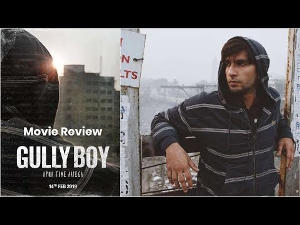 Gully Boy Movie Review; Gully Boy film Review; गली बॉय रिव्यू; Ranveer Singh | Alia Bhatt