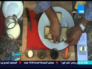 صباح الورد - فقرة ترويقة - محمد بطران - سندوتشات خفيفة بطريقة مبتكرة