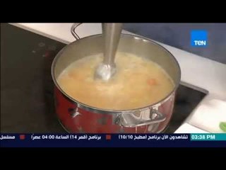 مطبخ 10/10 - الشيف أيمن عفيفي - طريقة عمل شوربة الذرة