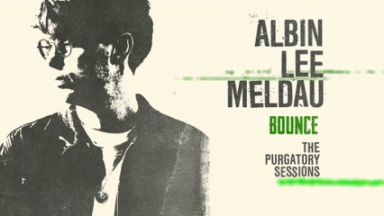 Albin Lee Meldau - Bounce (The Purgatory Sessions / Visualizer)