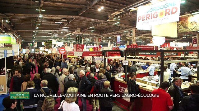 Salon de l'agriculture - La Nouvelle-Aquitaine en route vers l'agro-écologie