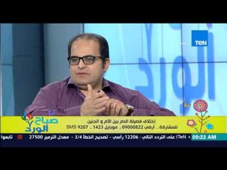 صباح الورد | Sabah El Ward - إختلاف فصيلة الدم بين الأم والجنين - د/شوقي رشوان