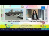 صباح الورد - تقرير تفصيلي عن الحالة المرورية على الطرق والمحاور الرئيسية من النقيب رأفت نجم