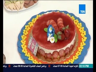 مطبخ 10/10 - الشيف أيمن عفيفي - الشيف محمد عبد الباسط - طريقة عمل تورتة الزبادي بالفراولة