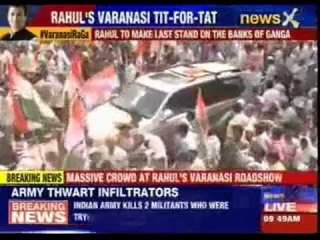 Rahul Gandhi's Varanasi roadshow begins