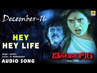 December 16 - Hey Hey Life | Audio Song | Umesh Bankar, Rishi Naidu, Samhitha, Sheena Rai
