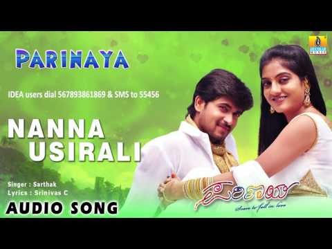Parinaya - Nanna Usirali | Audio Song | Chandan, Shruthi Raj