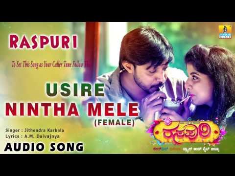 Raspuri - Usire Nintha Mele (Female) | Audio Song | Manish Arya, Srihari, Poornima, Chithra