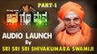 Jana Gana Mana Audio Launch Event by Sri Sri Sri Sivakumara Swamiji - Part 1