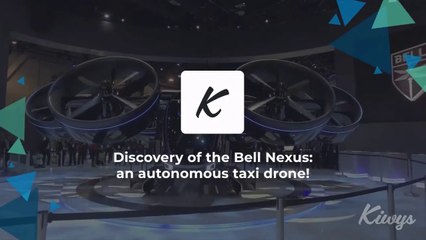 Discovery of the Bell Nexus: an autonomous taxi drone!