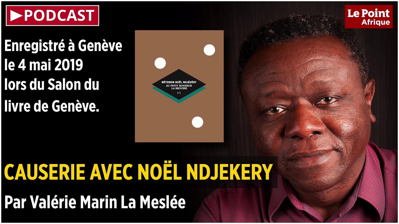 PODCAST. Causerie avec Noël Ndjekery