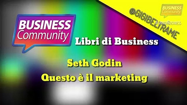 #libridibusiness - Seth Godin - Questo è il marketing - Roi Edizioni