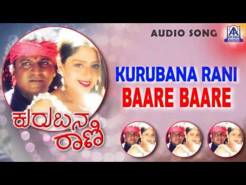 Kurubana Rani - Baare Baare Audio Song I Shivarajkumar, Nagma I Akash Audio