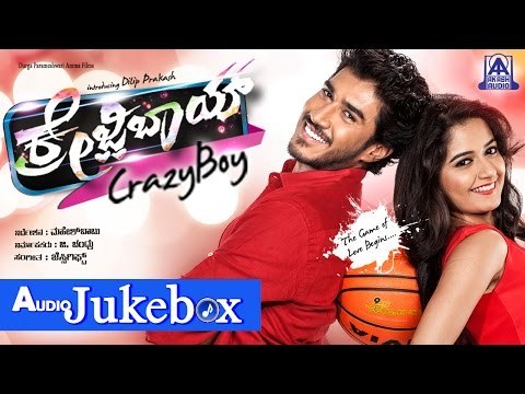Crazy Boy | Audio Jukebox | Dilip Prakash, Aashika | Jassie Gift | New Kannada Movie 2016