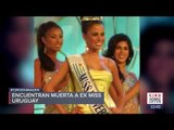 Encuentran cuerpo de Miss Uruguay 2006 en la Nápoles | Noticias con Ciro Gómez