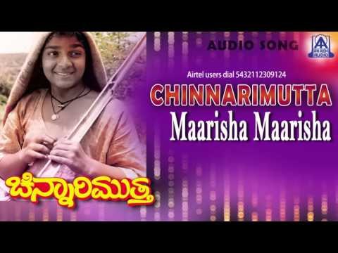 Chinnarimutta - Maarisha Maarisha Audio Song I Master Vijay Raghavendra, Sudharani I Akash Audio