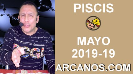 HOROSCOPO PISCIS-Semana 2019-19-Del 5 al 11 de mayo de 2019-ARCANOS.COM