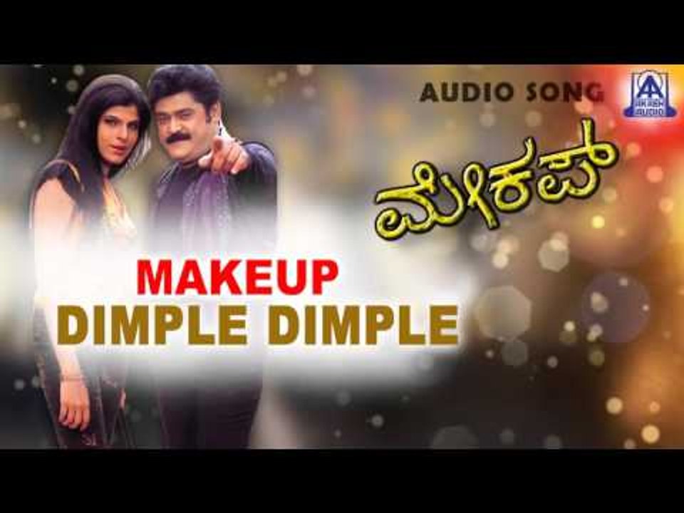 Makeup - "Dimple Dimple" Audio Song I Jaggesh, Laila Patel  I Akash Audio