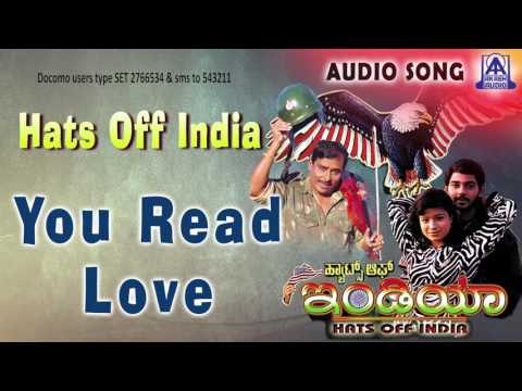 Hats Off India | You Read Love Audio Song | B.C. Patil,Sadhu Shetty | Akash Audio