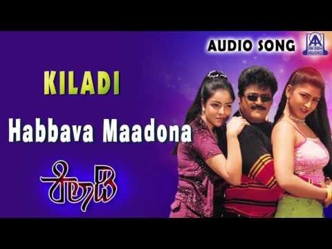 Kiladi | Habbava Maadona Audio Song | Jaggesh,Archana | Akash Audio