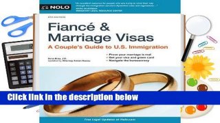 R.E.A.D Fianc? and Marriage Visas: A Couple's Guide to U.S. Immigration D.O.W.N.L.O.A.D