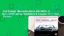 Full E-book  Mercedes-Benz 280-560SL & SLC: W107 series Roadsters & Coupes 1971-1989  Review