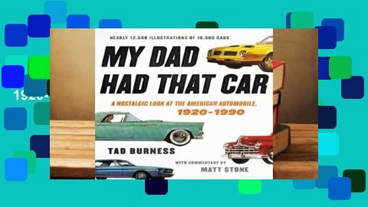 About For Books  My Dad Had That Car: A Nostalgic Look at the American Automobile, 1920-1990