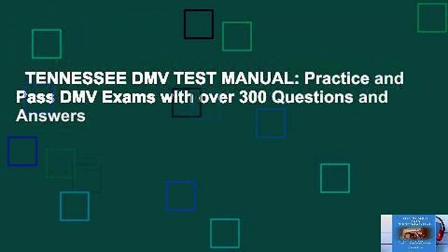 TENNESSEE DMV TEST MANUAL: Practice and Pass DMV Exams with over 300 Questions and Answers