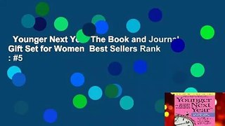 Younger Next Year The Book and Journal Gift Set for Women  Best Sellers Rank : #5