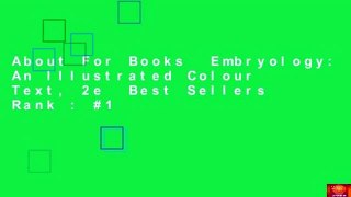 About For Books  Embryology: An Illustrated Colour Text, 2e  Best Sellers Rank : #1